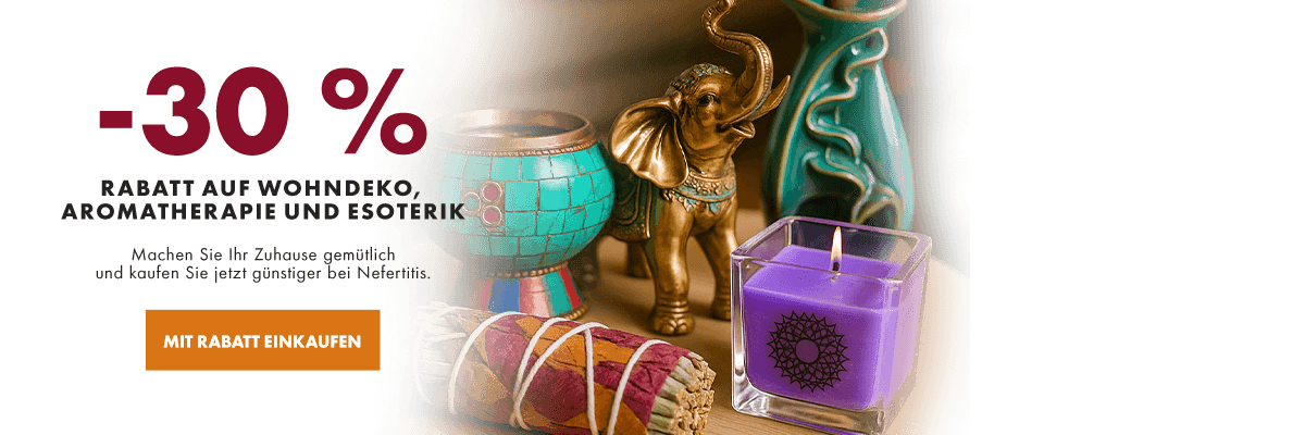 -30 % home décor, aromatherapy & esoteric