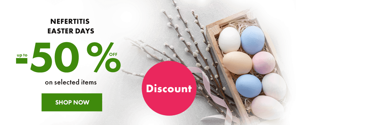 Easter treats at Nefertitis – discounts up to 50% on selected items